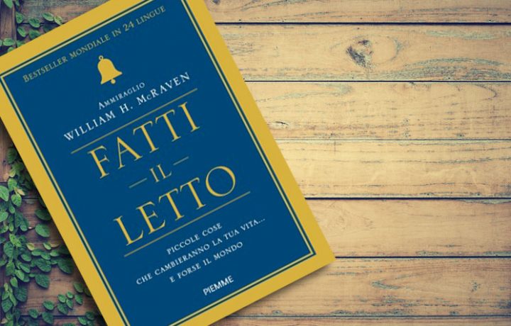 Recensione Fatti il letto - Piccole cose che cambiano la tua vita e  forse il mondo - Michele Criscuolo