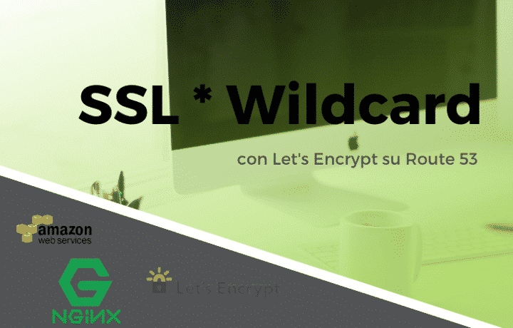 certificato wildcard letsencrypt route53